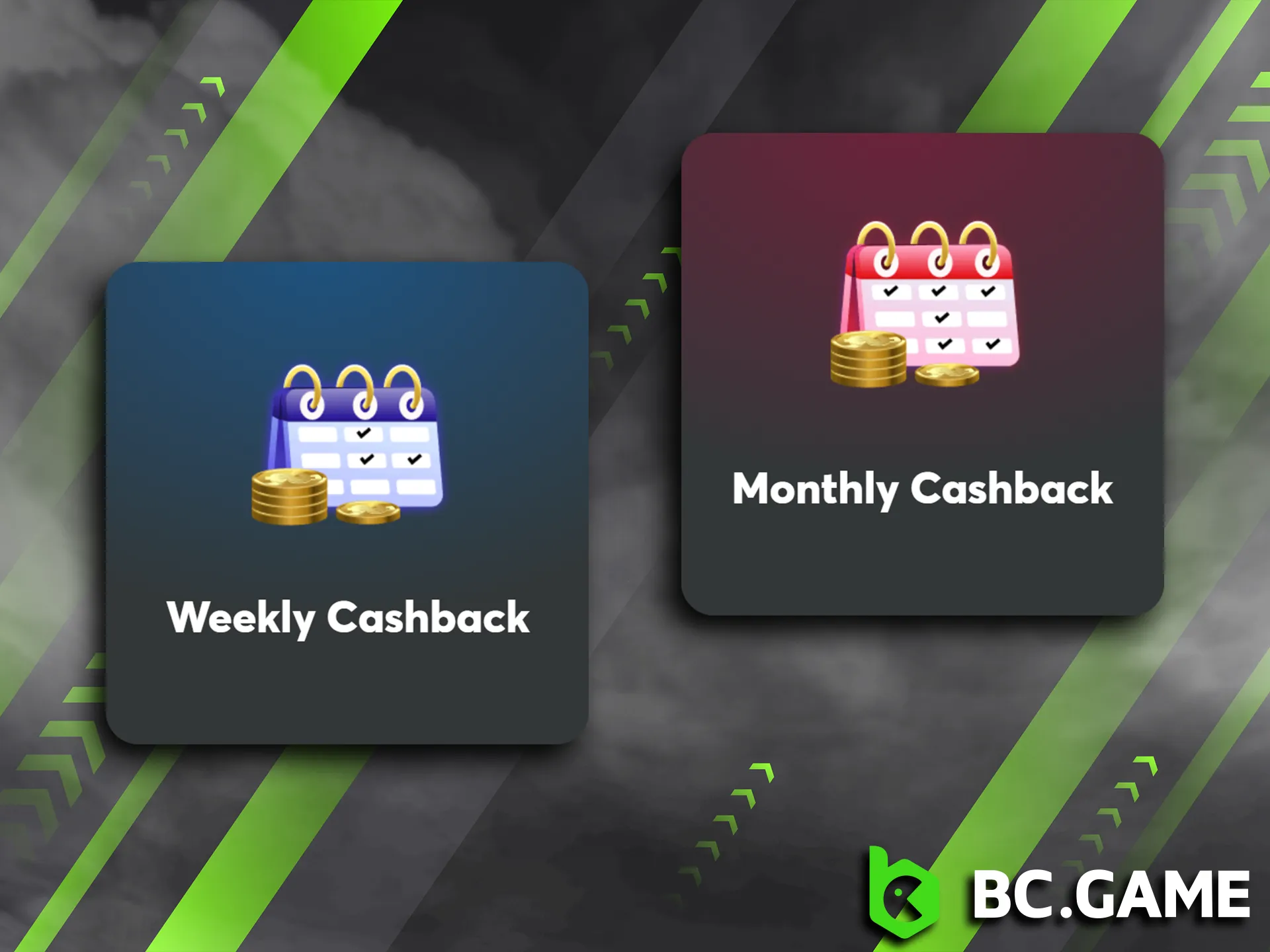 Get weekly or monthly cashback by playing and betting on BC Game.